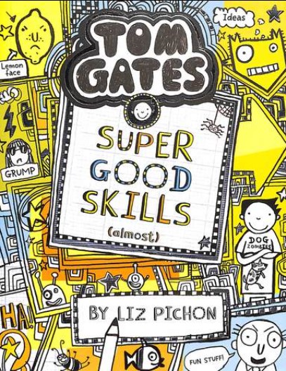 TOM GATES 10 SUPER GOOD SKILLS (ALMOST . . .)